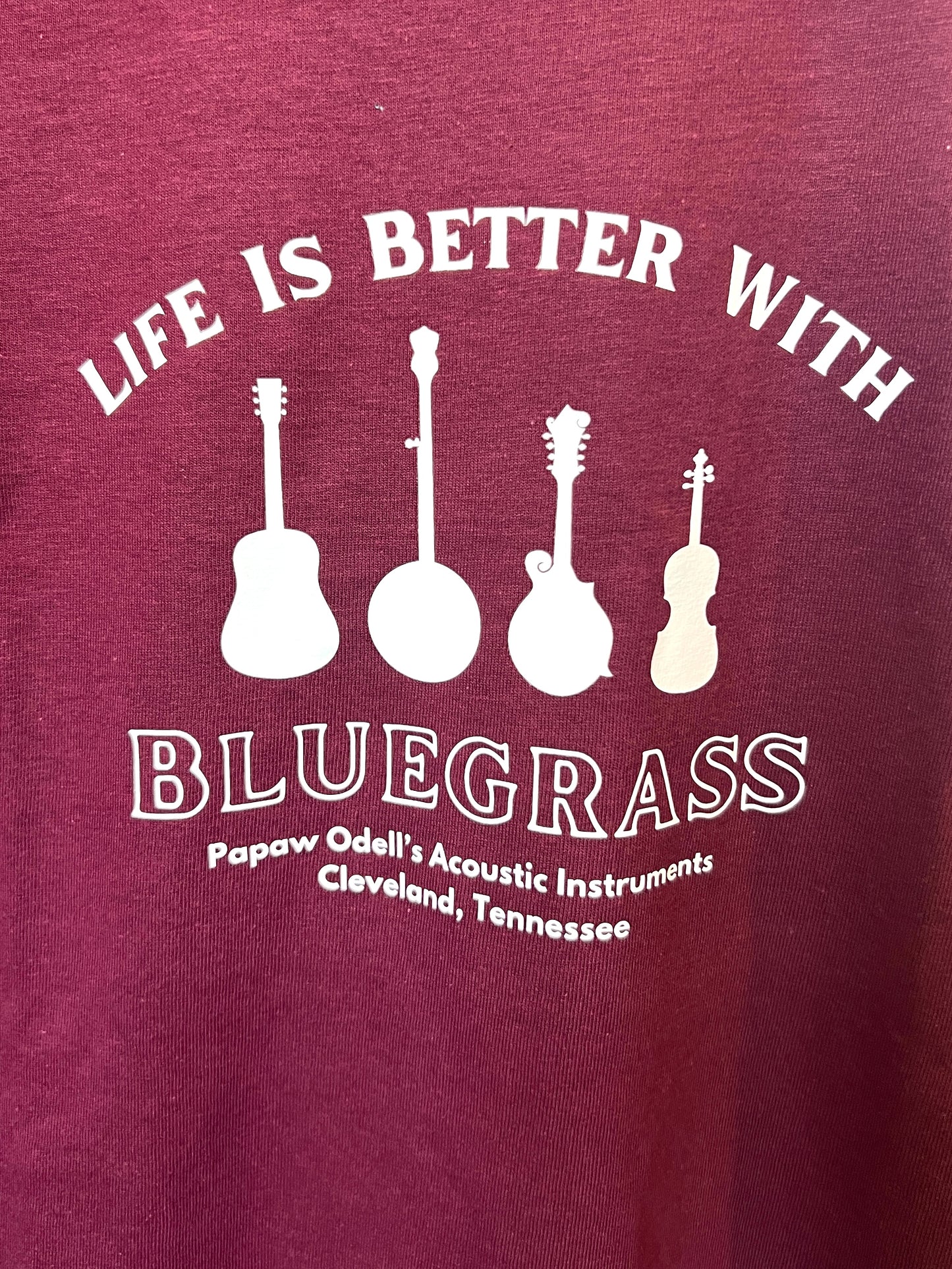 Life is Better with Bluegrass T-Shirt - Maroon